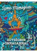 Soma Mamagésa - Egységben önmagammal
