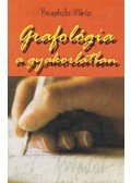 Bendetz Móric - Grafológia a gyakorlatban
