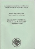 Csizma László,Hamar Farkas,Pelbárt-Nagy István,Dr. Sóvágó Lajos - Feladatgyűjtemény a Vállalati pénzügyek tantárgyhoz