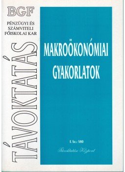 Bódi Erzsébet Dr. - Makroökonómiai gyakorlatok,  0 antikvár könyv