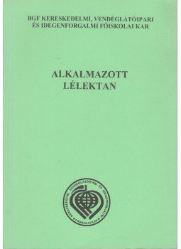 Bata Imréné - Alkalmazott lélektan Bata Imréné - Alkalmazott lélektan, Budapest 2003 antikvár könyv