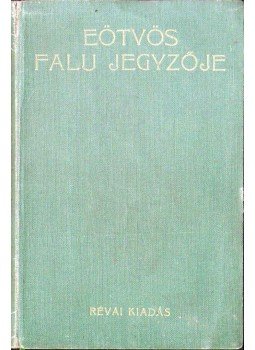 Báró Eötvös József - A falu jegyzője I-II. (egy kötetben),  0 antikvár könyv