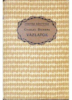 Charles Dickens - Vázlatok,  0 antikvár könyv