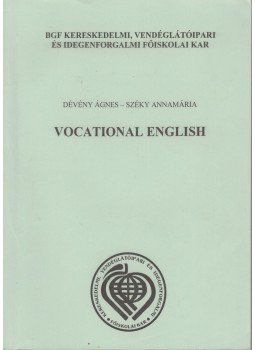 Dévény Ágnes, Széky Annamária - Vocational English Dévény Ágnes, Széky Annamária - Vocational English, Budapest 2000 antikvár könyv