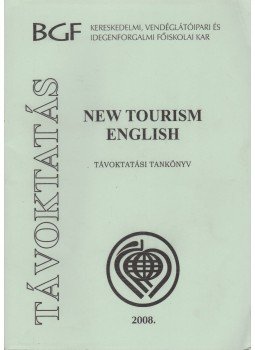 Szendrői Ildikó, Széky Annamária, Szilfai Annamária - New Tourism English Szendrői Ildikó, Széky Annamária, Szilfai Annamária - New Tourism English, Budapest 2008 antikvár könyv