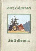 Tony Schumacher - Die Waldmargret