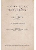 Jakab Sándor - Hegyi utak tervezése (dedikált)