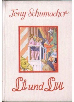 Tony Schumacher - Li und Lu Tony Schumacher - Li und Lu, Stuttgart 0 antikvár könyv