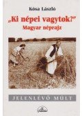 Kósa László - "Ki népei vagytok?"