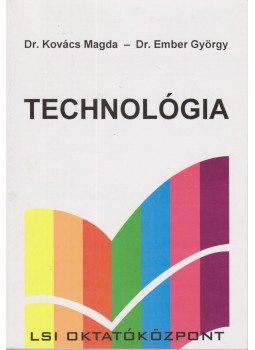 Holop Lászlóné, Nagy László - Technológia Holop Lászlóné, Nagy László - Technológia, Budapest 2002 antikvár könyv