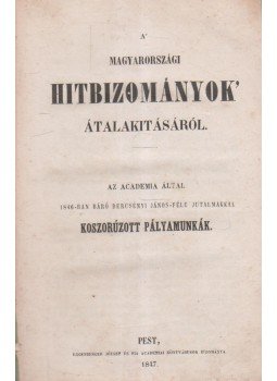  - A Magyarországi Hitbizományok átalakításáról, Pest 1847 antikvár könyv