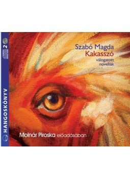 Szabó Magda - KAKASSZÓ - HANGOSKÖNYV Szabó Magda - KAKASSZÓ - HANGOSKÖNYV, null 2017 antikvár könyv