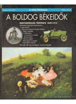 Estók János - A boldog békeidők Estók János - A boldog békeidők, Budapest 1999 antikvár könyv
