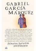 Gabriel García Márquez - Bánatos kurváim emlékezete