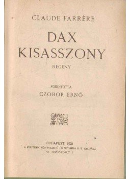 Farrére, Claude - Dax kisasszony Farrére, Claude - Dax kisasszony, Budapest 1921 antikvár könyv