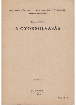Katona Zoltán - A gyorsolvasás Katona Zoltán - A gyorsolvasás, Budapest 1972 antikvár könyv
