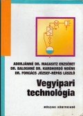 Adorjánné dr. Magasitz Erzsébet,Dr. Baloghné dr. Kardhordó Noémi,Dr. Forgács József,Répás László - Vegyipari technológia