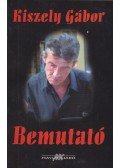 Kiszely Gábor - Bemutató