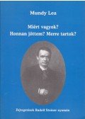 Mundy Lea - Miért vagyok? Honnan jöttem? Merre tartok?