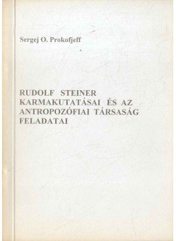 Sergej O. Prokofjeff - Rudolf Steiner karmakutatásai és az Antropozófiai Társaság feladatai,  0 antikvár könyv
