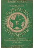 Baghy Gyula - Önoktató eszperantó nyelvmester
