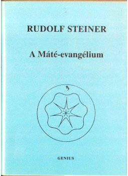 Rudolf Steiner - A Máté-evangélium Rudolf Steiner - A Máté-evangélium, 2006 antikvár könyv