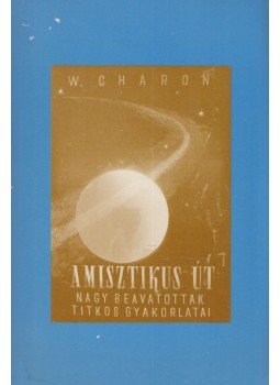 Wictor Charon - A misztikus út / Az ember két élete Wictor Charon - A misztikus út / Az ember két élete, 1986 antikvár könyv