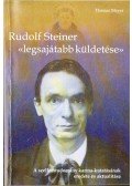 Meyer, Thomas - Rudolf Steiner "legsajátabb küldetése"