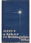 E. Alexy - A siker és boldogulás titka