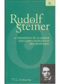 Rudolf Steiner - A természet és az ember szellemtudományos nézőpontból