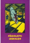 Simkó György,Zsikai Erika (szerkesztő) - Földalatti-irodalom