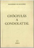 Scaligero, Massimo - Gyógyulás a gondolattal