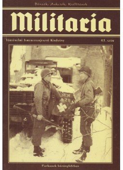  - Militaria 2006/43. szám, Budapest 2006 antikvár könyv