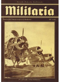  - Militaria 2006/44. szám, Budapest 2006 antikvár könyv