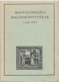 Varga András - Magyarországi magánkönyvtárak I. 1533-1657