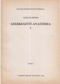 Gulyás Dénes - Szerkesztő anatómia I.