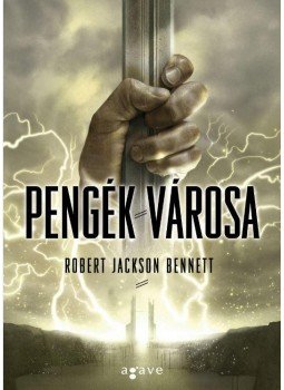Robert Jackson Bennett - Pengék városa Robert Jackson Bennett - Pengék városa, Budapest 2017 antikvár könyv