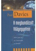 Paul Davies - A megbundázott Világegyetem