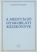 Scaligero, Massimo - A meditáció gyakorlati kézikönyve