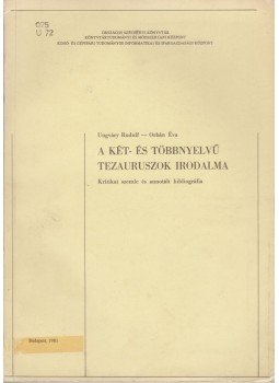 Ungváry Rudolf, Orbán Éva - A két- és többnyelvű tezauruszok irodalma, Budapest 1981 antikvár könyv