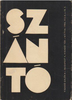 Szántó Tibor - Szántó Tibor könyvtervező tipográfus kiállítása a Vigadó Gallériában,  1982 antikvár könyv