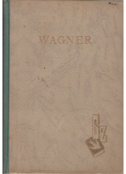 Falk Géza - Wagner élete és művészete Falk Géza - Wagner élete és művészete, Budapest 1943 antikvár könyv