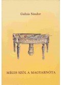 Gulyás Sándor - Mégis szól a magyarnóta