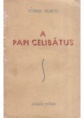 Tower Vilmos - A papi celibátus