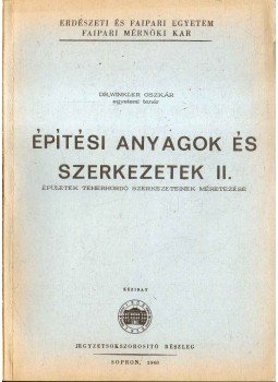 Winkler Oszkár - Építési anyagok és szerkezetek II., Sopron 1968 antikvár könyv