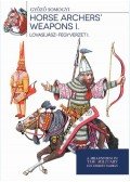 Somogyi Győző - Lovasíjász-fegyverzet I. - Horse archers' weapons I.