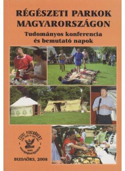 Mester Edit - Régészeti parkok Magyarországon, Budaörs 2008 antikvár könyv