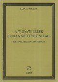Rudolf Steiner - A tudati lélek korának történelme