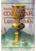 Tarczai György - Magyar legendák