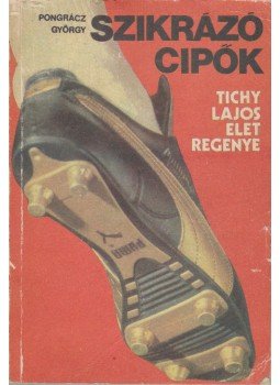 Pongrácz György - Szikrázó cipők Pongrácz György - Szikrázó cipők, Budapest 1983 antikvár könyv